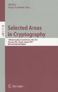 Buy Selected Areas in Cryptography (English, Ali Miri | Serge Vaudenay) — BookShops.in