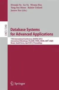 Buy Database Systems for Advanced Applications | by Hwanjo Yu | Ge Yu | Wynne Hsu | Springer — BookShops.in