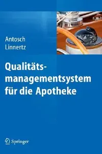 Buy Qualitätsmanagementsystem Für Die Apotheke (English, Peter Antosch | Bernadette Linnertz) — BookShops.in