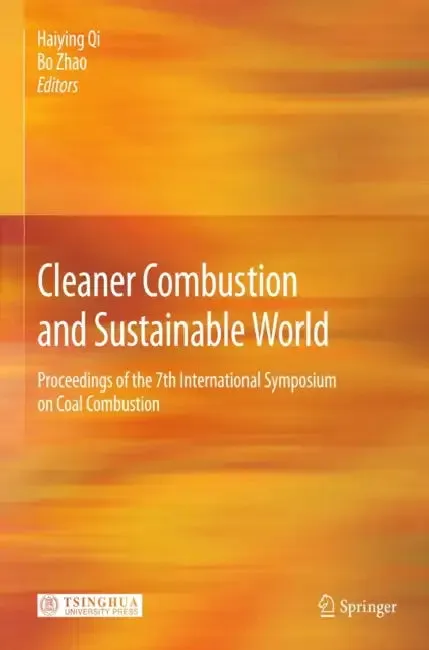 Cleaner Combustion and Sustainable World (English, Haiying Qi | Bo Zhao)