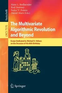 Buy The Multivariate Algorithmic Revolution and Beyond (English, Hans L. Bodlaender | Rodney Downey | Fedor V. Fomin) — BookShops.in
