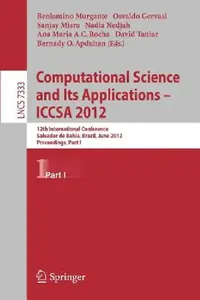Buy Computational Science and Its Applications -- Iccsa 2012 (English, Beniamino Murgante | Osvaldo Gervasi | Sanjay Misra) — BookShops.in