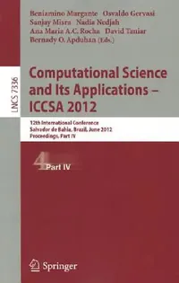 Buy Computational Science and Its Applications -- Iccsa 2012 (English, Beniamino Murgante | Osvaldo Gervasi | Sanjay Misra) — BookShops.in