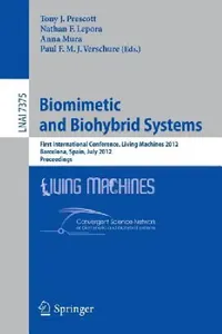 Buy Biomimetic and Biohybrid Systems (English, Tony T. Prescott | Nathan F. Lepora | Anna Mura) — BookShops.in