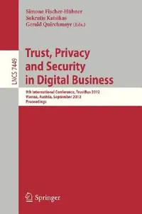 Buy Trust, Privacy and Security in Digital Business (English, Simone Fischer-Hübner | Sokratis Katsikas | Gerald Quirchmayr) — BookShops.in
