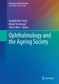 Buy Ophthalmology and the Ageing Society (English, Hendrik P. N. Scholl | Robert W. Massof | Sheila West) — BookShops.in
