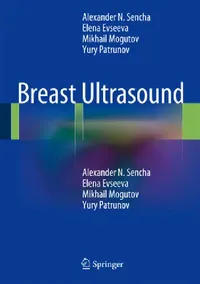 Buy Breast Ultrasound (English, Alexander N. Sencha | Elena V. Evseeva | Mikhail S. Mogutov) — BookShops.in