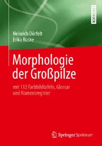 Buy Morphologie Der Großpilze (English, Heinrich Dörfelt | Erika Ruske) — BookShops.in