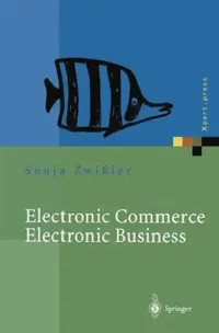 Buy Electronic Commerce Electronic Business (English, Sonja Zwißler | Andreas Uremovic) — BookShops.in