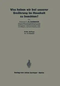 Buy Was Haben Wir Bei Unserer Ernährung Im Haushalt Zu Beachten? (English, A. Juckenack) — BookShops.in