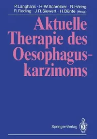 Buy Aktuelle Therapie Des Oesophaguskarzinoms (English, P. Langhans | H. W. Schreiber | R. Häring) — BookShops.in