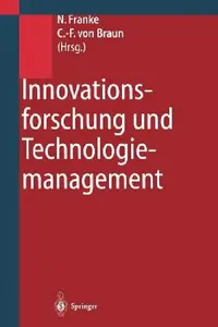 Buy Innovationsforschung Und Technologiemanagement (English, Nikolaus Franke | Christoph-F Von Braun) — BookShops.in