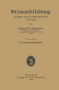 Buy Die Ausbildung der Singstimme by Jörgen Forchhammer: German Hardcover 1938 Edition from Springer | Voice Training & Physiology Book for Educators — BookShops.in