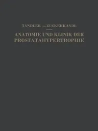 Buy Studien Zur Anatomie Und Klinik Der Prostatahypertrophie (English, Julius Tandler | Otto Zuckerkandl) — BookShops.in
