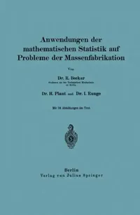 Buy Anwendungen Der Mathematischen Statistik Auf Probleme Der Massenfabrikation (English, Richard Becker | H. Plaut | I. Runge) — BookShops.in
