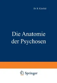 Buy Die Anatomie Der Psychosen (English, B. Klarfeld) — BookShops.in