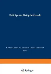 Buy Beiträge Zur Kriegsheilkunde (English, Central-Komitee Der Deutschen Vereine Vo) — BookShops.in