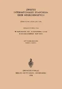 Buy Zweites Internationales Symposium Über Neurosekretion (English, Wolfgang Bargmann | Bertil Hanström) — BookShops.in