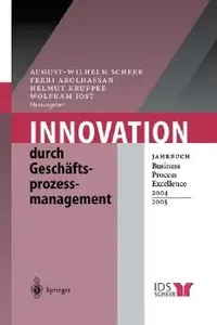 Buy Innovation Durch Geschäftsprozessmanagement (English, August-Wilhelm Scheer | Ferri Abolhassan | Helmut Kruppke) — BookShops.in