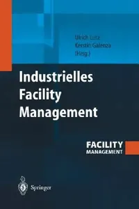 Buy Industrielles Facility Management (English, Ulrich Lutz | Kerstin Galenza) — BookShops.in