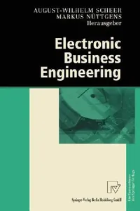 Buy Electronic Business Engineering (English, August-Wilhelm Scheer | Markus Nüttgens) — BookShops.in