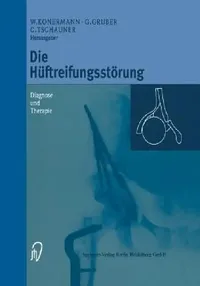 Buy Die Hüftreifungsstörung (English, Werner Konermann | Gerd Gruber | Christian Tschauner) — BookShops.in