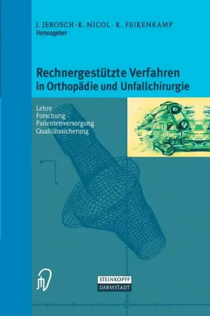 Rechnergestützte Verfahren in Orthopädie Und Unfallchirurgie (English, Jörg Jerosch | Klaus Nicol | Klaus Peikenkamp)