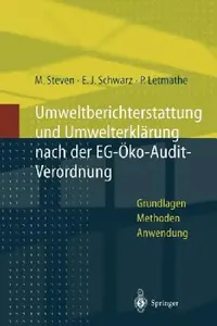 Buy Umweltberichterstattung Und Umwelterklärung Nach Der Eg-Ökoaudit-Verordnung (English, Marion Steven | Erich J. Schwarz | Peter Letmathe) — BookShops.in