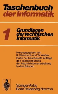 Buy Taschenbuch der Informatik Band I: Grundlagen der technischen Informatik | Karl Steinbuch | Springer | Buy Online at Bookshops.in — BookShops.in