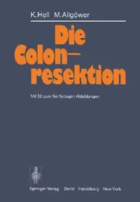 Buy Die Colonresektion (English, K. Hell | M. Allgöwer) — BookShops.in