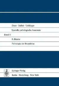 Buy Pathologie Der Brustdrüse (English, R. Bässler) — BookShops.in
