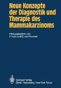 Buy Neue Konzepte Der Diagnostik Und Therapie Des Mammakarzinoms (English, F. Kubli | D. V. Fournier) — BookShops.in