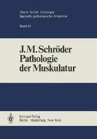 Buy Pathologie Der Muskulatur (English, J. M. Schröder) — BookShops.in