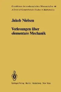 Buy Vorlesungen Über Elementare Mechanik (English, J. Nielsen | W. Fenchel | W. Fenchel) — BookShops.in