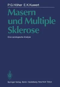 Buy Masern und Multiple Sklerose: Eine serologische Analyse | by P. G. Höher | H. J. Bauer | E. K. Kuwert | ‎ Springer-Verlag Berlin and Heidelberg GmbH & Co. K | ‎ German | ‎ Softcover reprint of the original 1st ed. 1985 Edition — BookShops.in