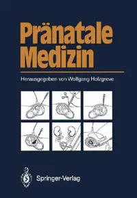 Buy Pränatale Medizin (English, Wolfgang Holzgreve | Frauke Beller | I. Anton-Lamprecht) — BookShops.in