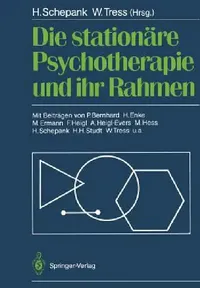 Buy Die Stationäre Psychotherapie Und Ihr Rahmen | by Heinz Schepank | P. Bernhard | Wolfgang Tress | ‎ Springer Verlag | ‎ German | ‎ Reprint Edition — BookShops.in