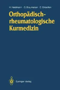 Buy Orthopadischrheumatologische Kurmedizin | by Horst-Michael Heidmann | Gerd Blaumeiser | Eberhard Ortseife | ‎ Springer Nature | ‎ German | ‎ Reprint Edition — BookShops.in