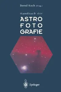 Buy Handbuch Der Astrofotografie (English, Bernd Koch | H. J. Staude | S. Binnewies) — BookShops.in