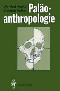 Buy Paläoanthropologie (English, Winfried Henke | Hartmut Rothe) — BookShops.in