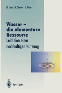 Buy Wasser -- Die Elementare Ressource (English, Helmut Lehn | Magdalena Steiner | Hans Mohr) — BookShops.in