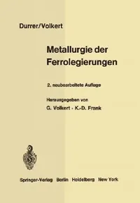 Buy Metallurgie Der Ferrolegierungen (English, Robert Durrer | Georg Volkert | Georg Volkert) — BookShops.in