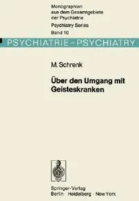 Buy Über Den Umgang Mit Geisteskranken (English, M. Schrenk) — BookShops.in