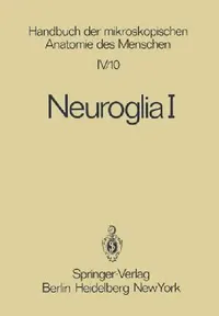 Buy Neuroglia I (English, H. Leonhardt | K. Niessing | A. Oksche) — BookShops.in