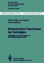 Endomorphe Psychosen bei Verfolgten: Statistisch-klinische Studien an Entschädigungsgutachten: 29 | by W. Von Baeyer | W. Binder | ‎ Springer-Verlag Berlin and Heidelberg GmbH & Co. K | ‎ German | ‎ Softcover reprint of the original 1st ed. 1982 Edition view 2