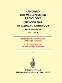Buy Spezielle Strahlentherapie Maligner Tumoren Teil 4 / Radiation Therapy of Malignant Tumours Part 4 (English, J. Bay | H. -P Heilmann | A. Burkhardt) — BookShops.in