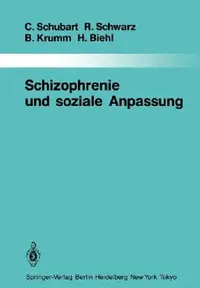 Buy Schizophrenie Und Soziale Anpassung (English, Claudia Schubart | A. Jablensky | Rainer Schwarz) — BookShops.in