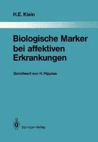 Buy Biologische Marker Bei Affektiven Erkrankungen (English, Helmfried E. Klein | H. Hippius) — BookShops.in