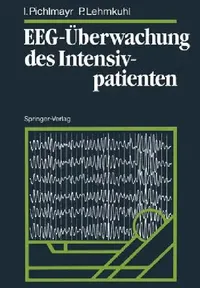 Buy Eeg-Überwachung Des Intensivpatienten (English, Ina Pichlmayr | Peter Lehmkuhl) — BookShops.in