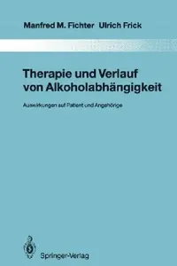 Buy Therapie Und Verlauf Von Alkoholabhängigkeit (English, Manfred M. Fichter | Ulrich Frick) — BookShops.in